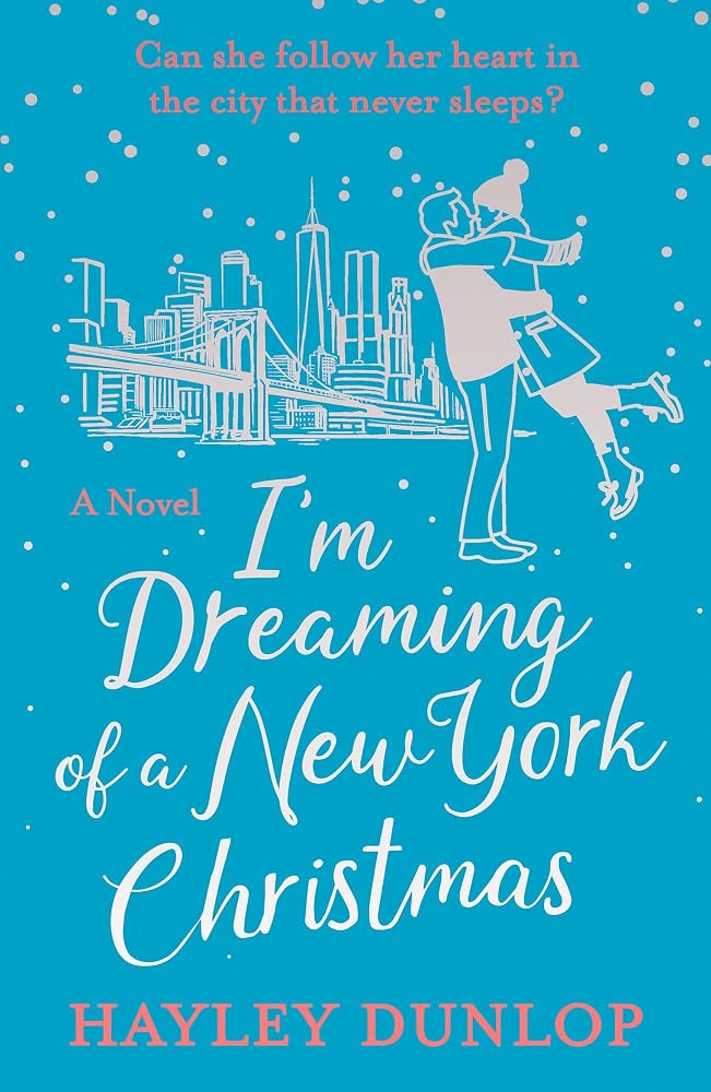 I'm Dreaming of a New York Christmas: An unforgettable festive romcom cover image