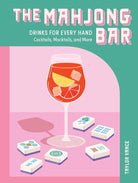 The Mahjong Bar: Drinks for Every Hand ― Cocktails, Mocktails, and More cover image