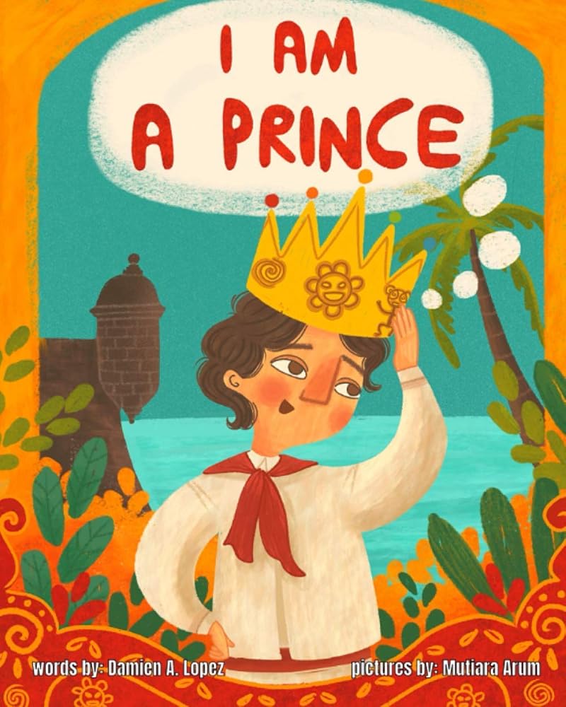 I am A Prince: An Inclusive LGBTQIA+ Children's Book cover image