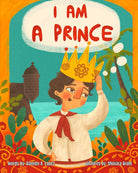 I am A Prince: An Inclusive LGBTQIA+ Children's Book cover image