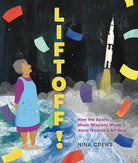 Liftoff!: How the Apollo Moon Missions Made Alma Thomas's Art Soar cover image