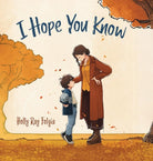 I Hope You Know: A Loving Conversation Between Child and Parent cover image