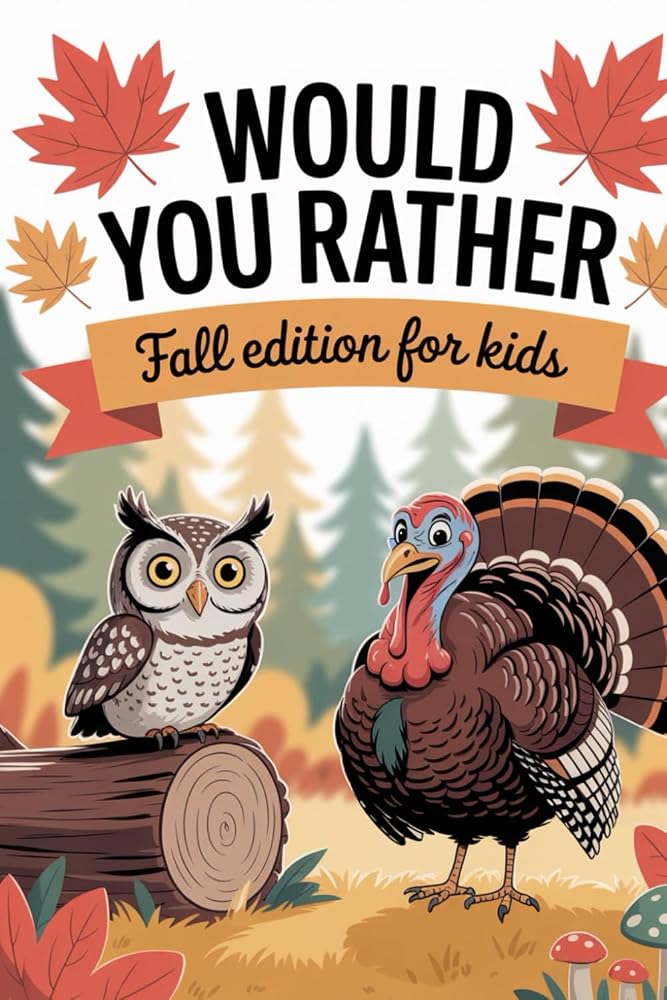 Would You Rather Fall Edition For Kids (Ultimate Would You Rather Books) cover image