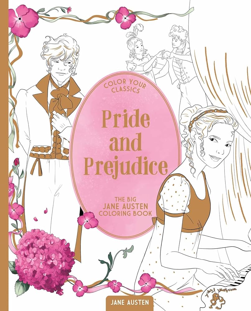 Color Your Classics Pride and Prejudice: The Big Jane Austen Coloring Book cover image