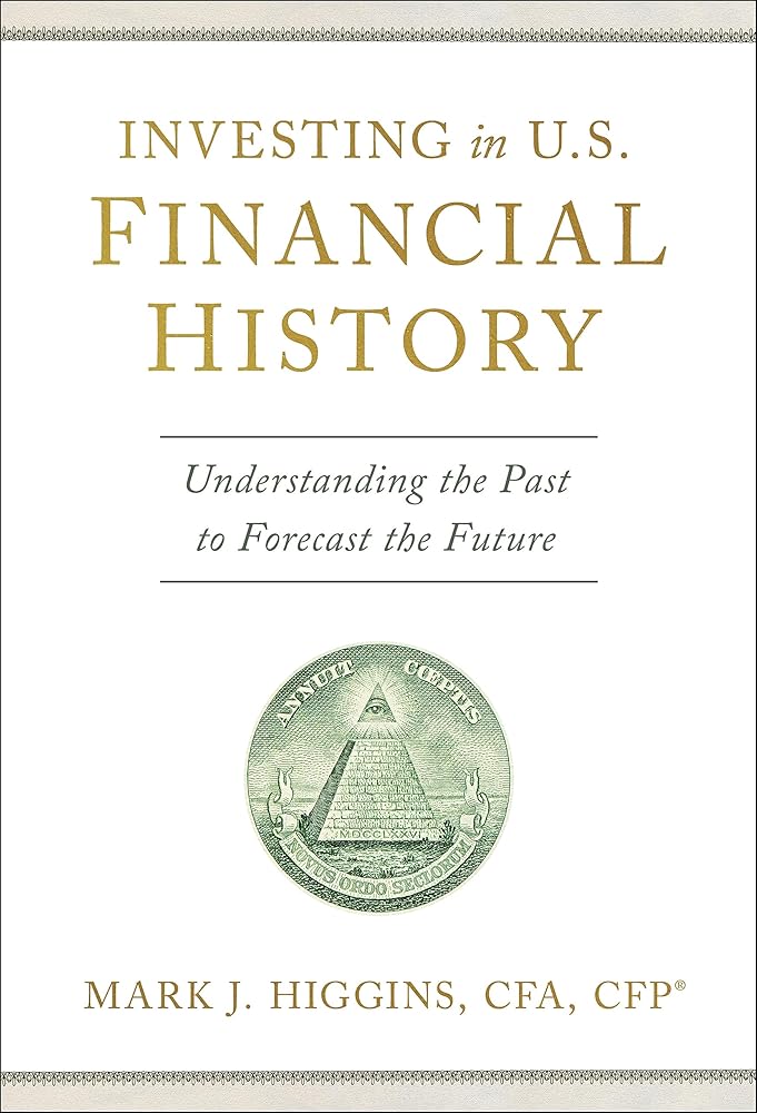 Investing in U.S. Financial History: Understanding the Past to Forecast the Future cover image