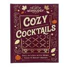 The Art of Mixology: Cozy Cocktails; Fall in Love wit More than 75 Boozy Brews cover image