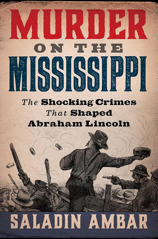 Murder on the Mississippi: The Shocking Crimes That Shaped Abraham Lincoln cover image