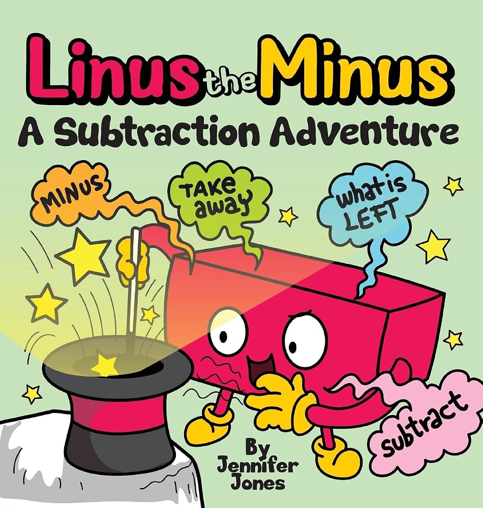 Linus the Minus: A Subtraction Adventure Picture Book (Math Missions) cover image