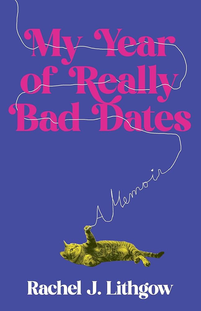 My Year of Really Bad Dates: A Memoir cover image