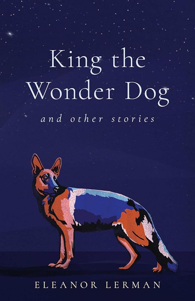 King the Wonder Dog: and Other Stories cover image