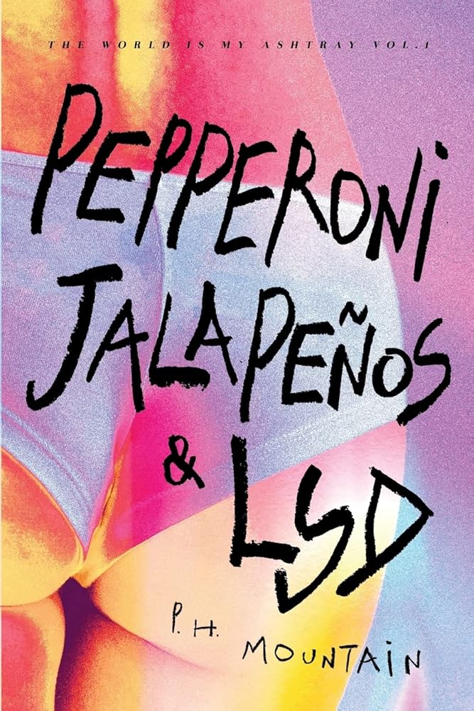 Pepperoni, Jalapenos & LSD (The World Is My Ashtray) cover image
