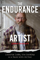 The Endurance Artist: Lazarus Lake, the Barkley & a Race with No End cover image