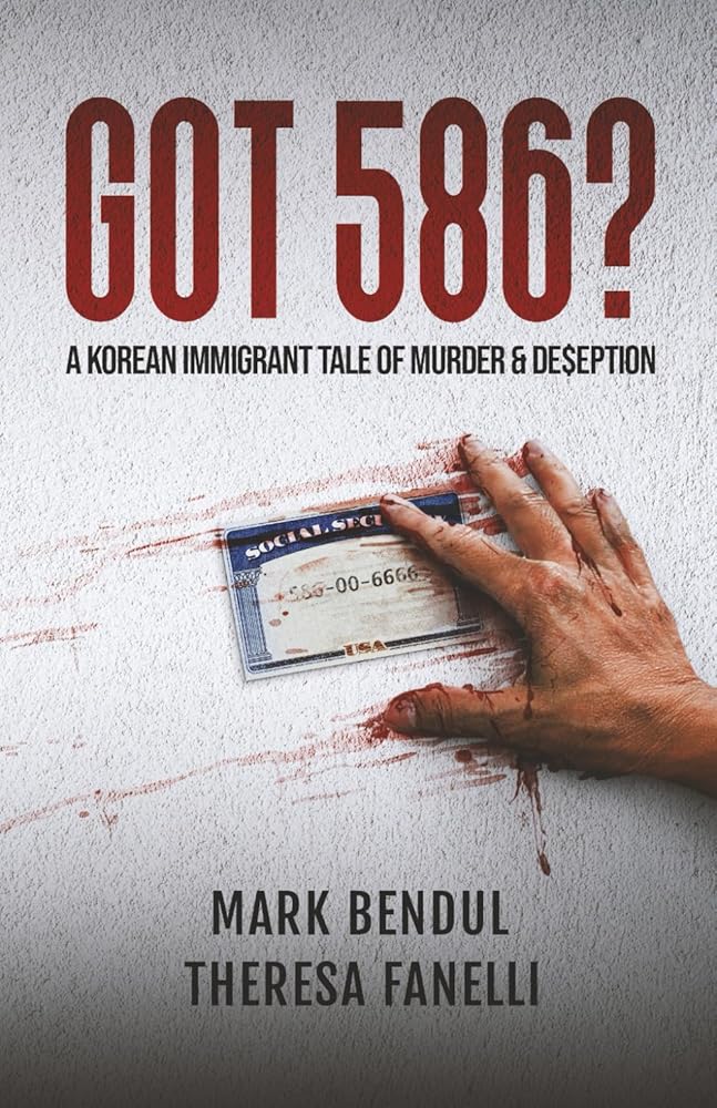 Got 586?: A Korean Immigrant Tale of Murder & De$eption cover image